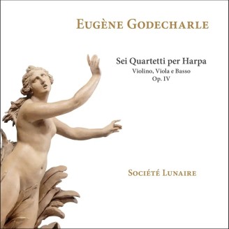 GODECHARLE - Société Lunaire - Sei Quartetti per harpa, violino, viola e..